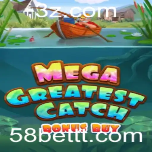 MegaGreatestCatchBonusBuy: Descubra a Aventura com 58 Bet